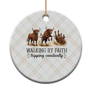 Funny Bull Western Christian Gift Ceramic Ornament Walking By Faith Tripping Constantly