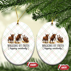 Funny Bull Western Christian Gift Ceramic Ornament Walking By Faith Tripping Constantly