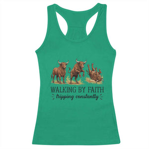 Funny Bull Western Christian Gift Racerback Tank Top Walking By Faith Tripping Constantly