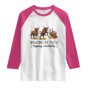 Funny Bull Western Christian Gift Raglan Shirt Walking By Faith Tripping Constantly