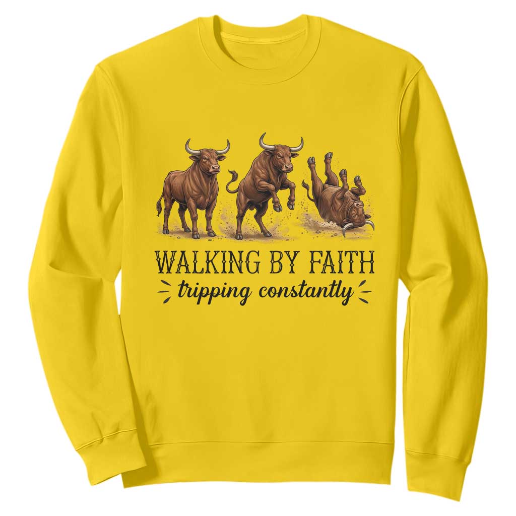 Funny Bull Western Christian Gift Sweatshirt Walking By Faith Tripping Constantly