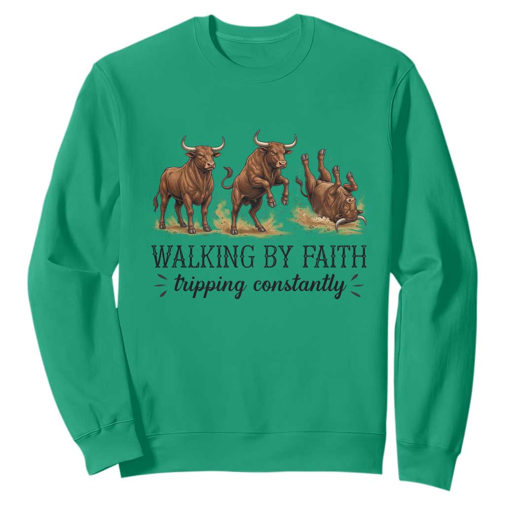 Funny Bull Western Christian Gift Sweatshirt Walking By Faith Tripping Constantly