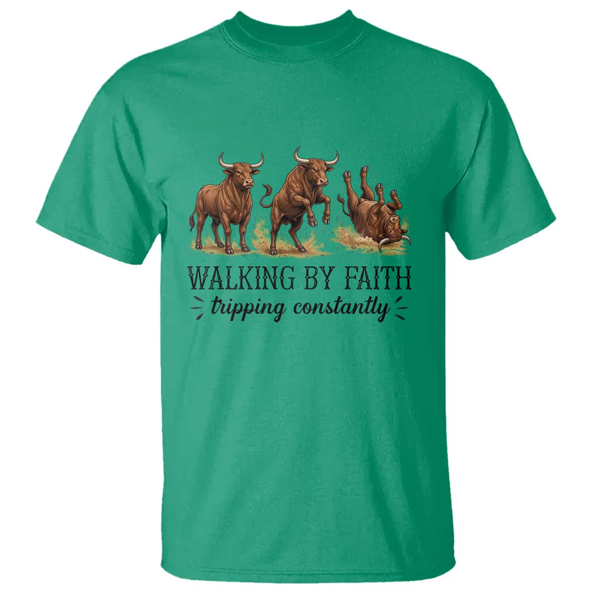 Funny Bull Western Christian Gift T Shirt Walking By Faith Tripping Constantly