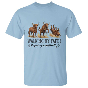 Funny Bull Western Christian Gift T Shirt Walking By Faith Tripping Constantly
