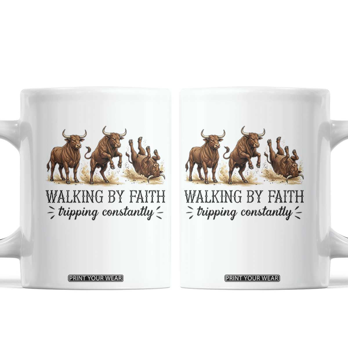Funny Bull Western Christian Gift Coffee Mug Walking By Faith Tripping Constantly