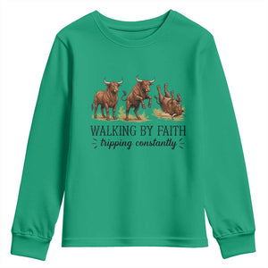 Funny Bull Western Christian Gift Youth Sweatshirt Walking By Faith Tripping Constantly