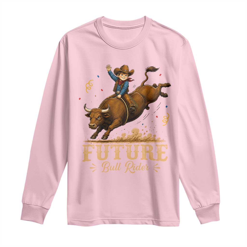 Cute Cowboy Rodeo Western Gift Long Sleeve Shirt Future Bull Rider