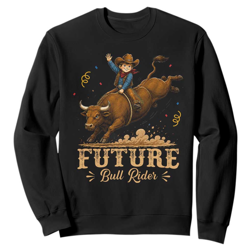 Cute Cowboy Rodeo Western Gift Sweatshirt Future Bull Rider