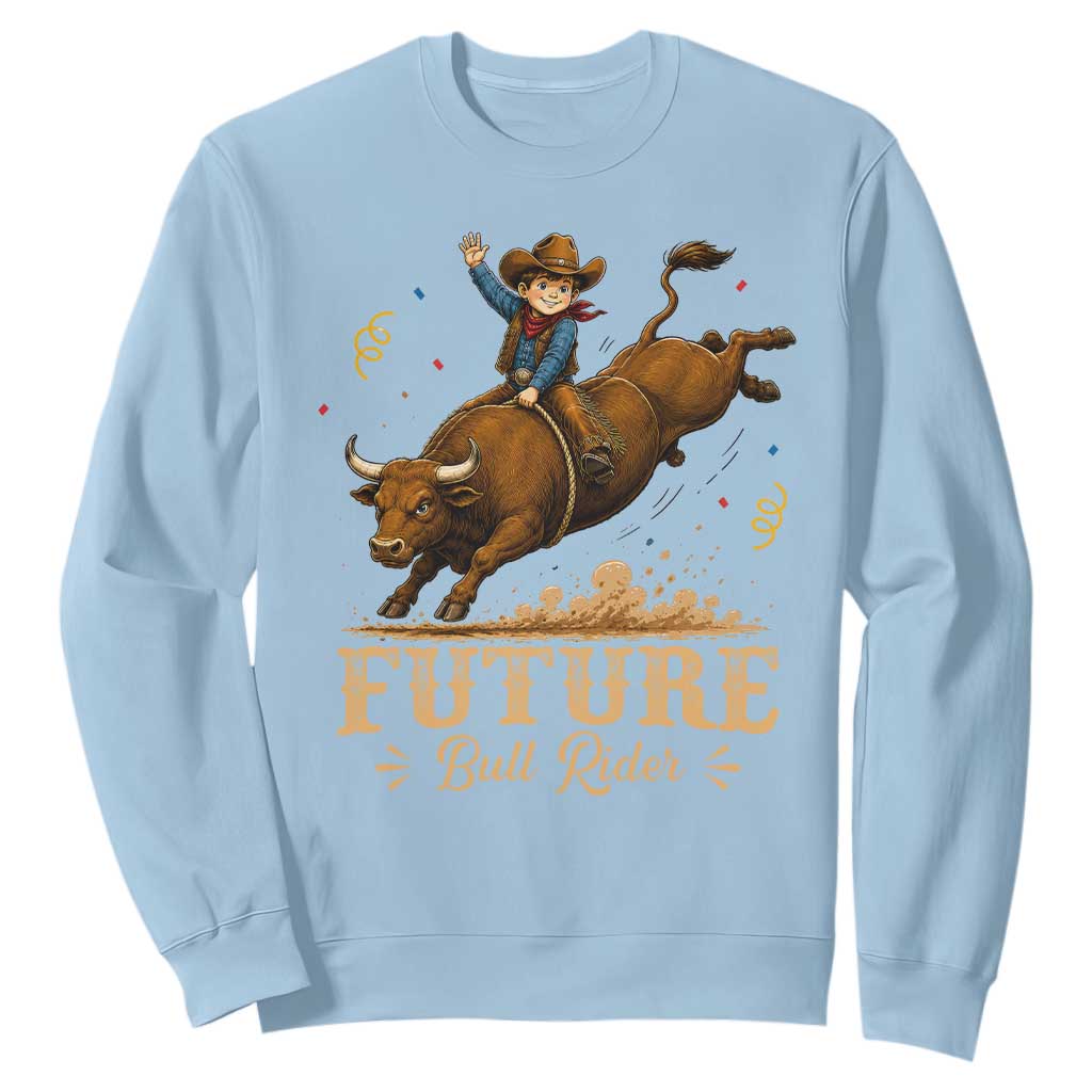 Cute Cowboy Rodeo Western Gift Sweatshirt Future Bull Rider