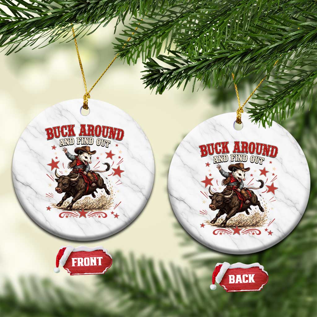 Funny Buck Around And Find Out Opossum Bull Rider Ceramic Ornament Cowboy Western Gift