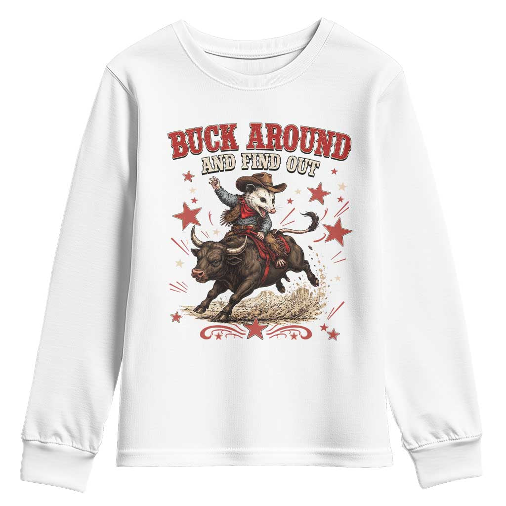 Funny Buck Around And Find Out Opossum Bull Rider Youth Sweatshirt Cowboy Western Gift