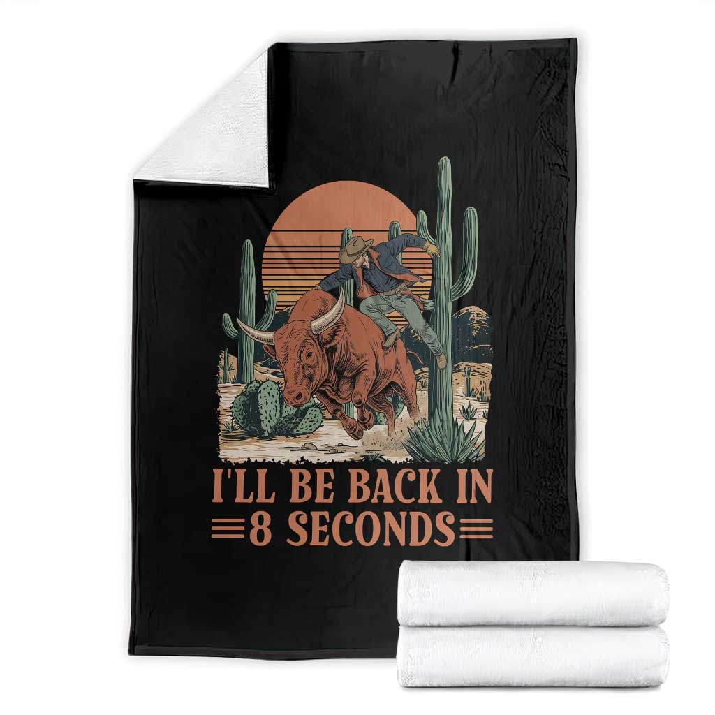 I Will Be Back In 8 Seconds Rodeo Cowboy Throw Blanket Arizona Vintage Cactus Grand Canyon Gift