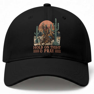 Funny Hold On Tight And Pray Bigfoot Bull Rider Baseball Cap Western Rodeo Gift