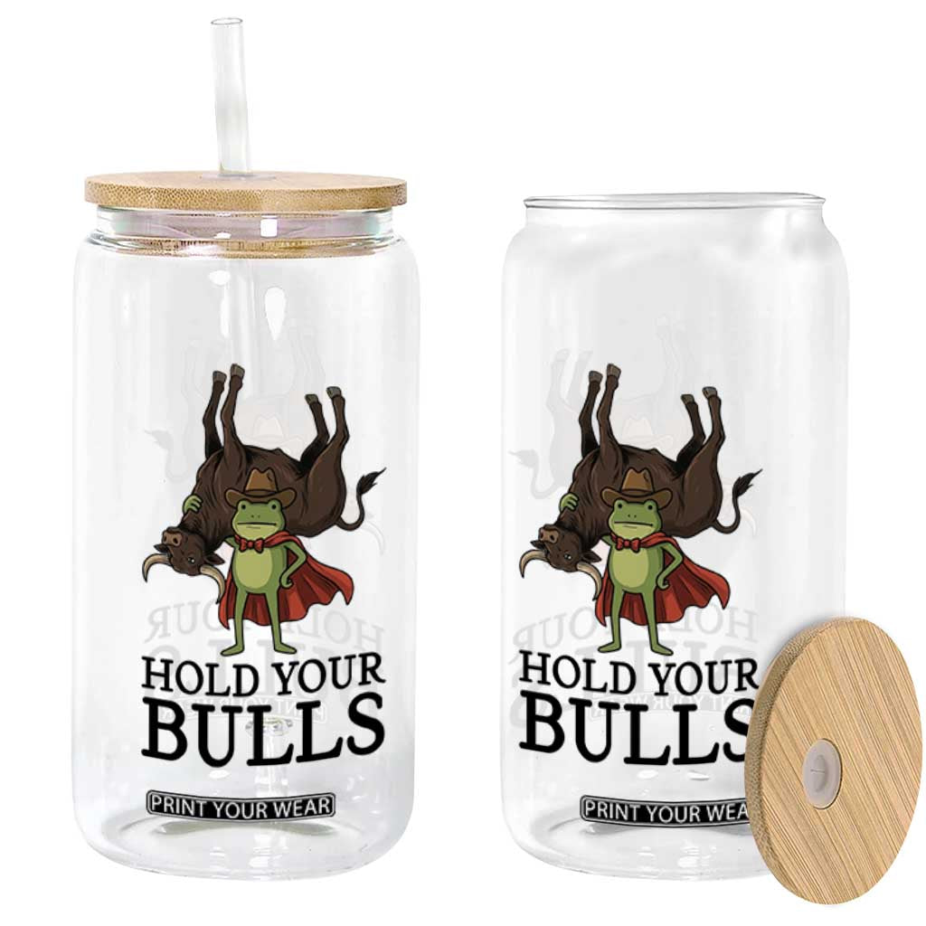 Hold Your Horses Cowboy Frog Meme Glass Can Funny Western Bull Gift