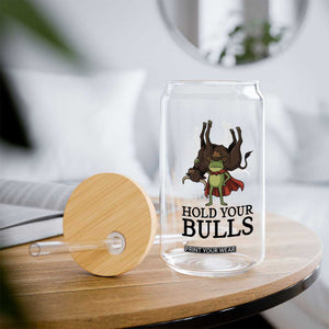 Hold Your Horses Cowboy Frog Meme Glass Can Funny Western Bull Gift