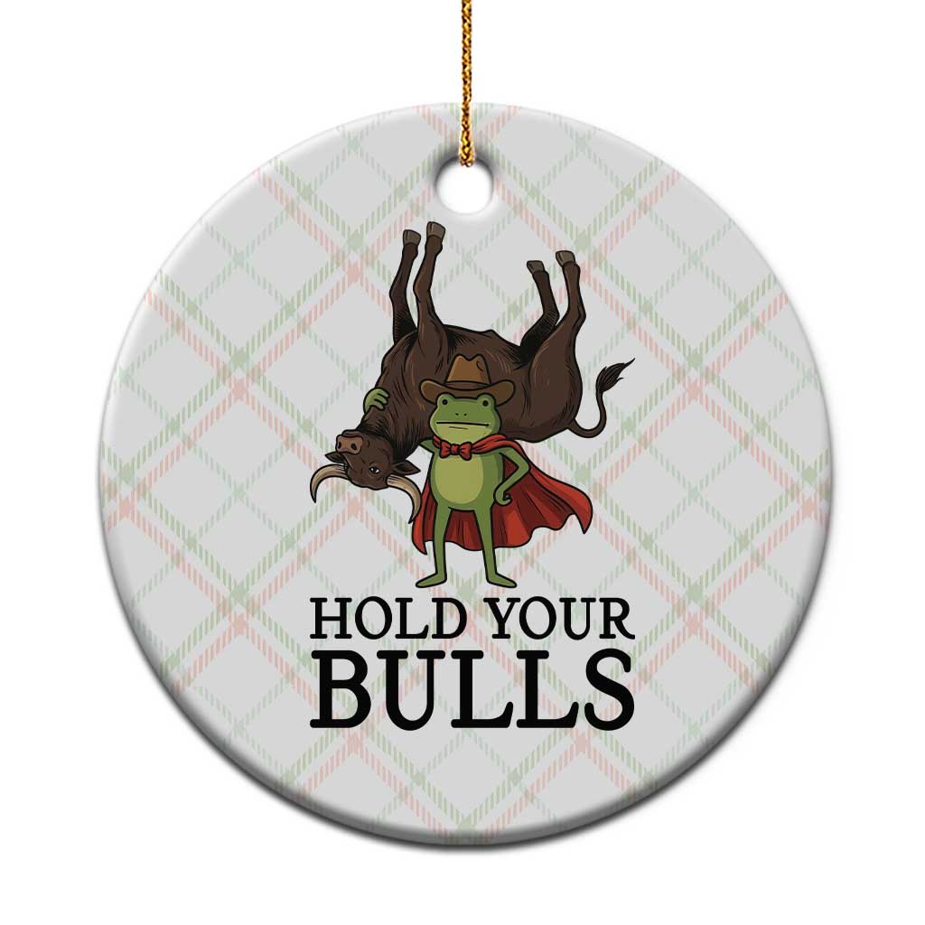 Hold Your Horses Cowboy Frog Meme Ceramic Ornament Funny Western Bull Gift