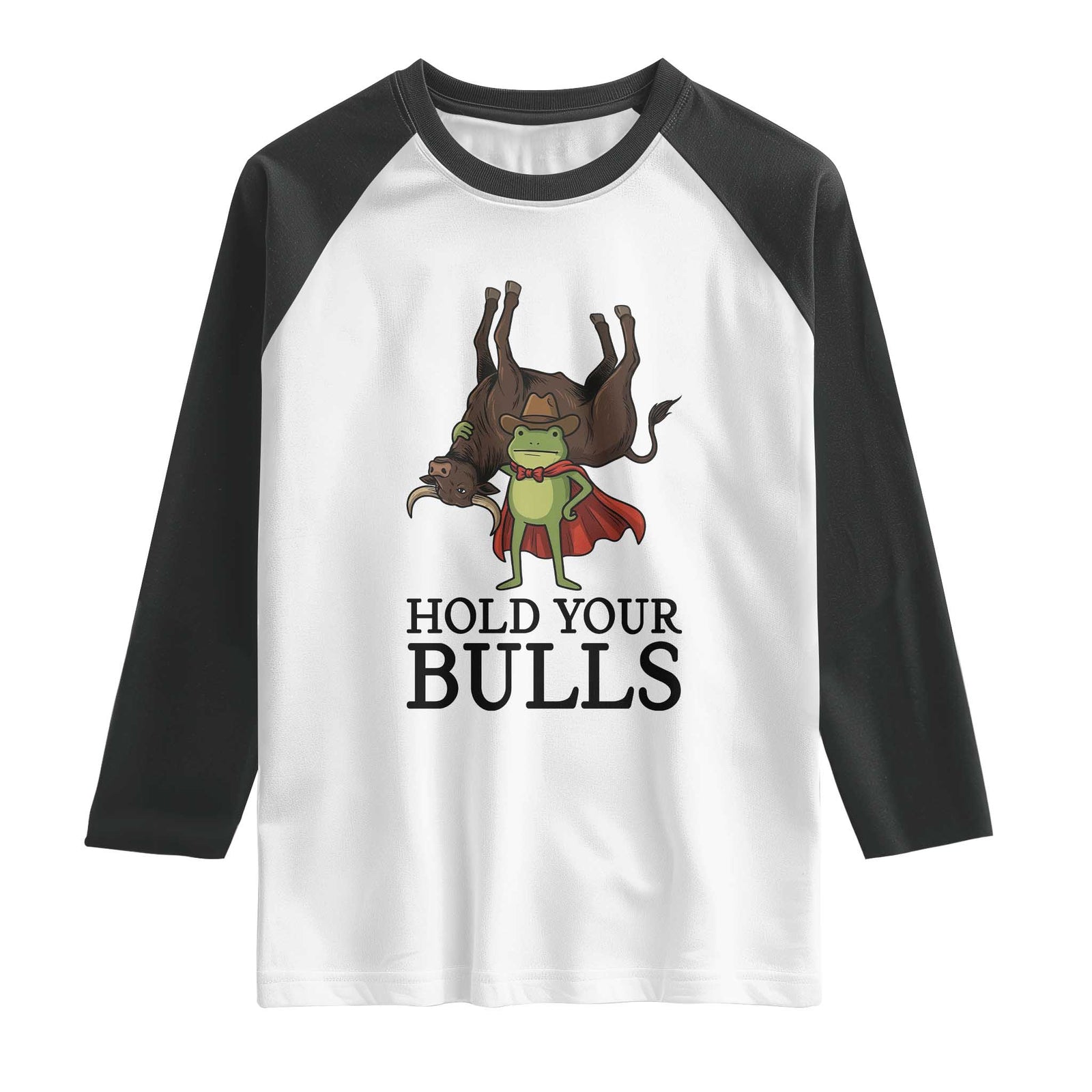 Hold Your Horses Cowboy Frog Meme Raglan Shirt Funny Western Bull Gift