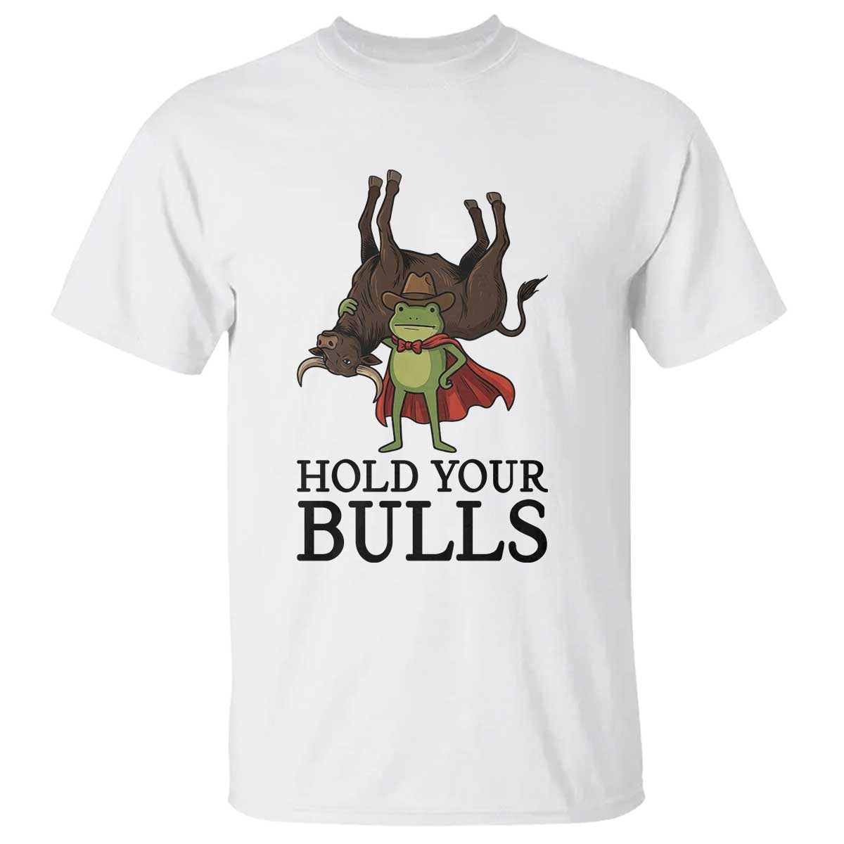 Hold Your Horses Cowboy Frog Meme T Shirt Funny Western Bull Gift