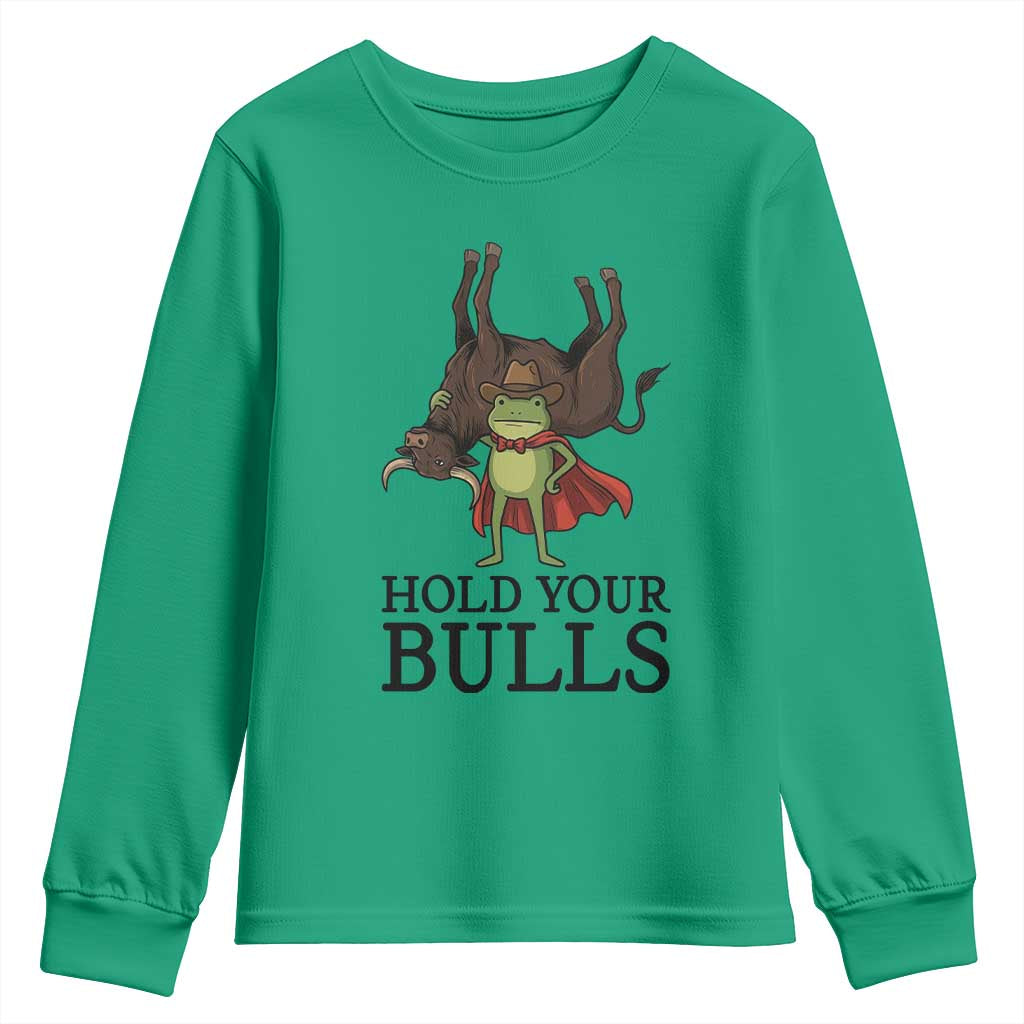 Hold Your Horses Cowboy Frog Meme Youth Sweatshirt Funny Western Bull Gift
