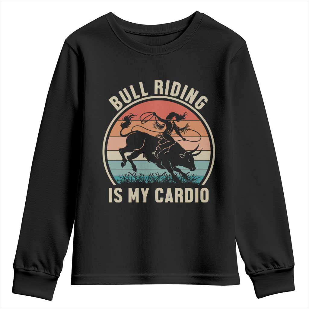 Vintage Cowgirl Bucking Bull Gift Youth Sweatshirt Bull Riding Is My Cardio