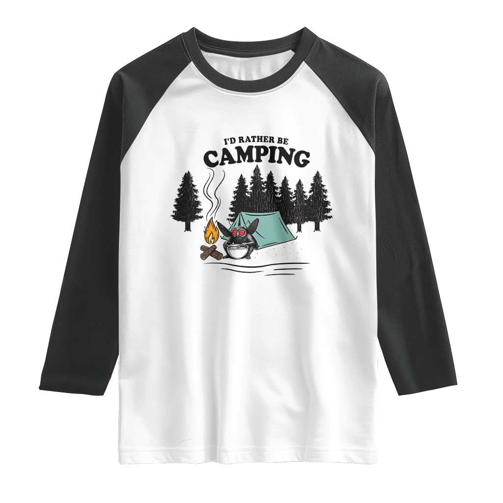 Mothman Raglan Shirt Id Rather Be Camping Funny Cryptid Gift TS12 White Black Print Your Wear