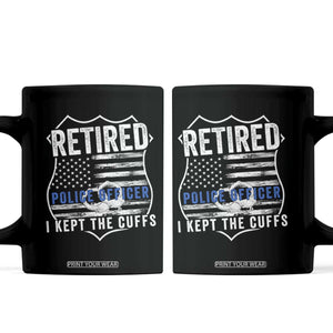 Police Retirement Coffee Mug I Kept The Cuffs Funny Policemen Gift