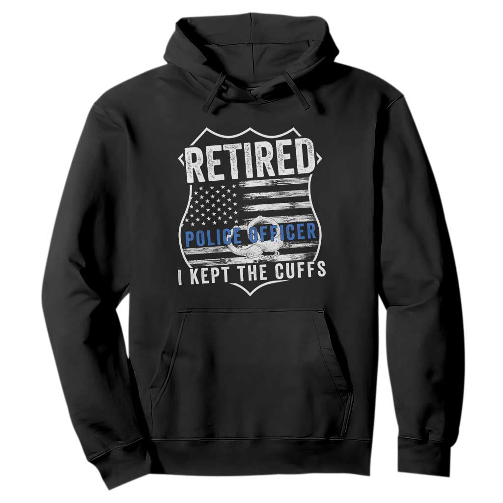 Police Retirement Hoodie I Kept The Cuffs Funny Policemen Gift