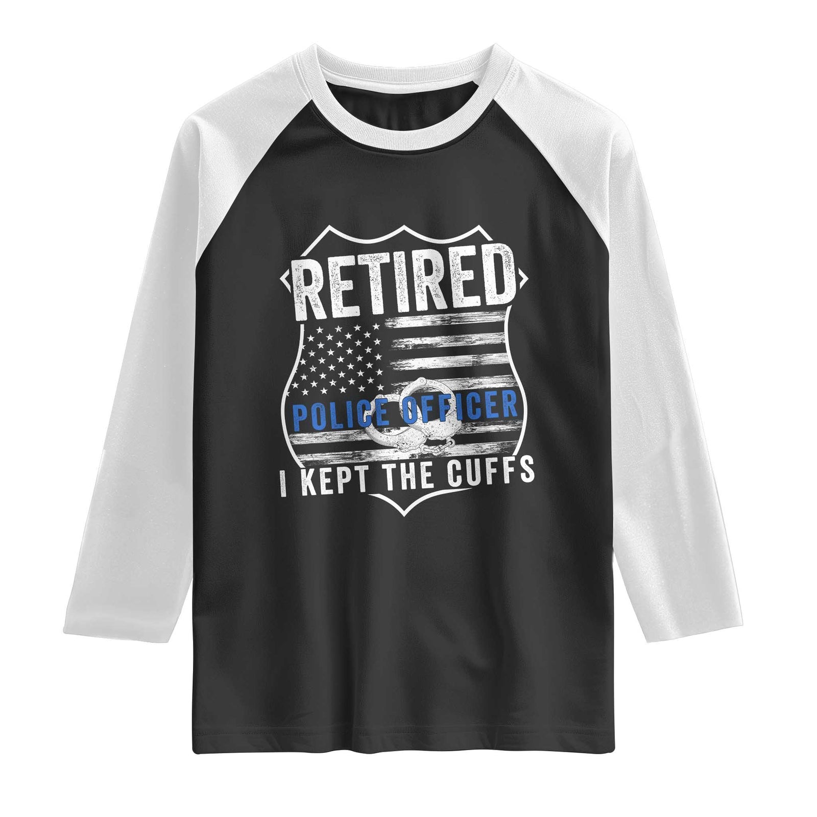 Police Retirement Raglan Shirt I Kept The Cuffs Funny Policemen Gift