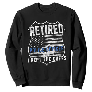 Police Retirement Sweatshirt I Kept The Cuffs Funny Policemen Gift