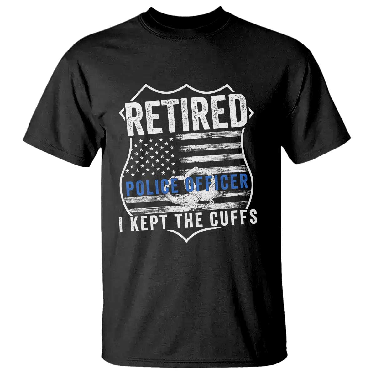 Police Retirement T Shirt I Kept The Cuffs Funny Policemen Gift
