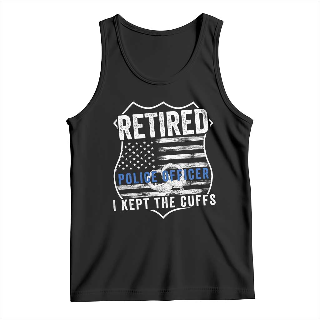 Police Retirement Tank Top I Kept The Cuffs Funny Policemen Gift