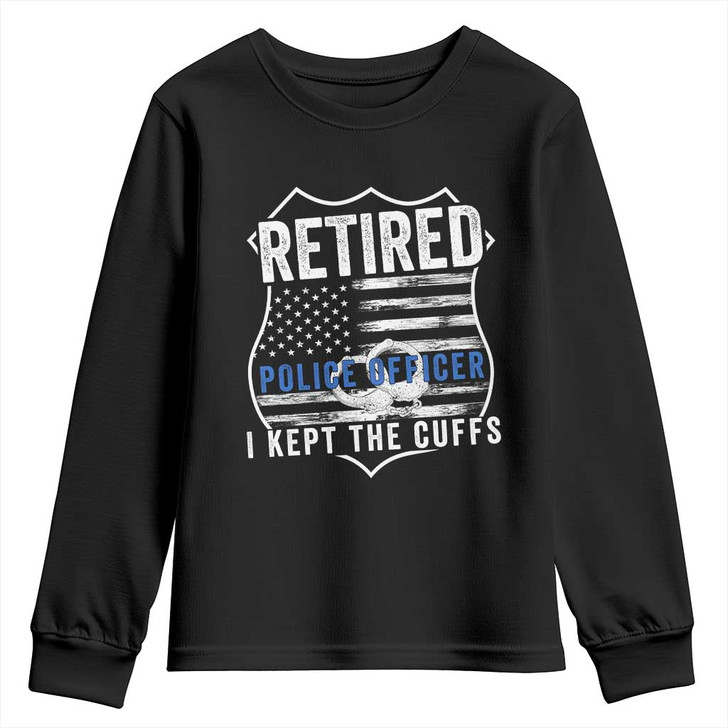 Police Retirement Youth Sweatshirt I Kept The Cuffs Funny Policemen Gift