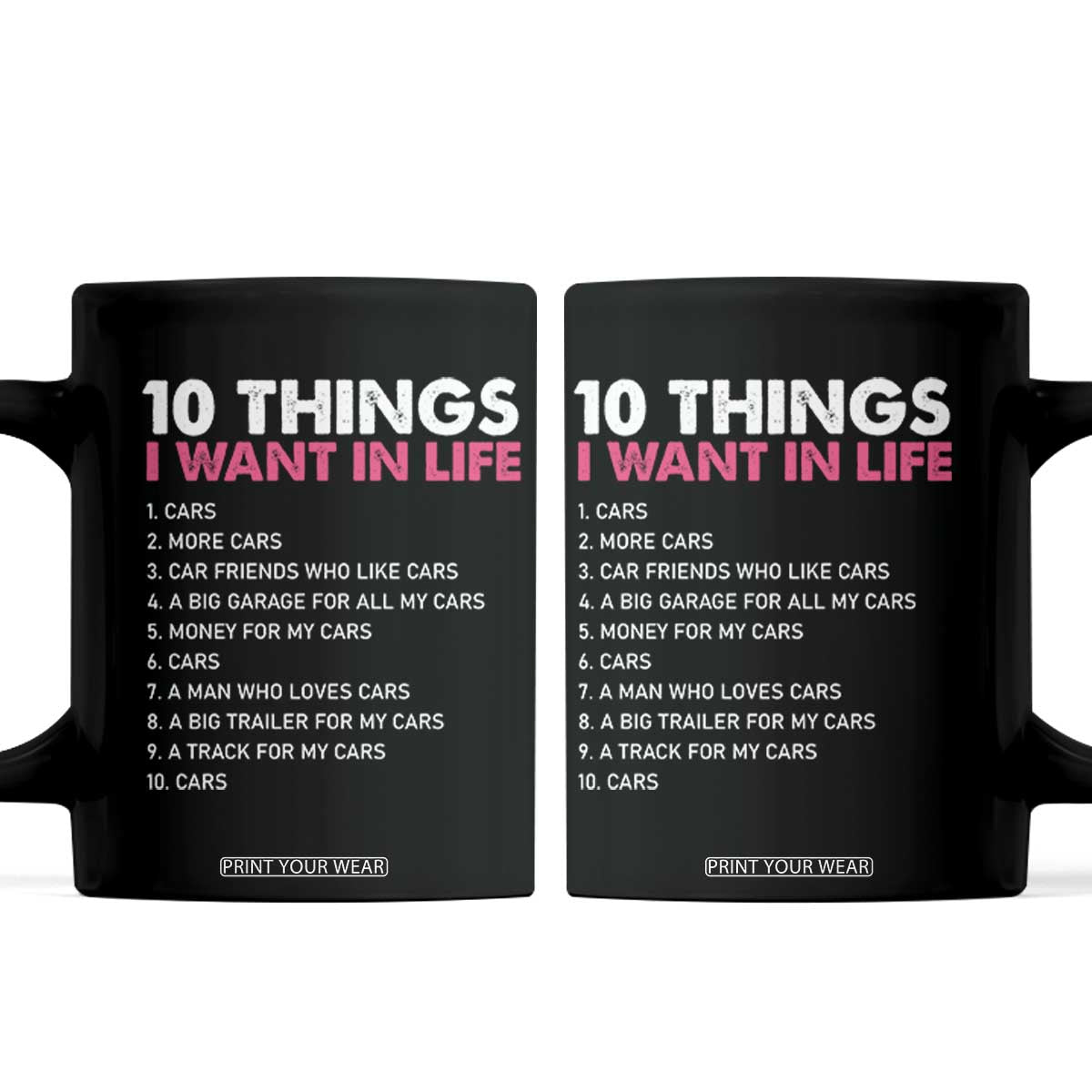 Funny Car Girl 10 Things I Want In Life Coffee Mug Automotive Enthusiast Humor