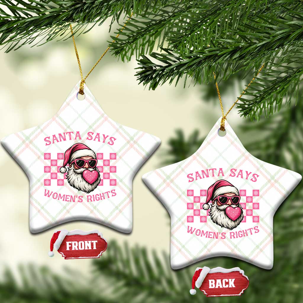 Funny Feminist Activist Christmas Ceramic Ornament Santa Says Womens Rights TS12 Print Your Wear