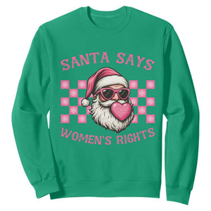 Funny Feminist Activist Christmas Sweatshirt Santa Says Womens Rights TS12 Irish Green Print Your Wear