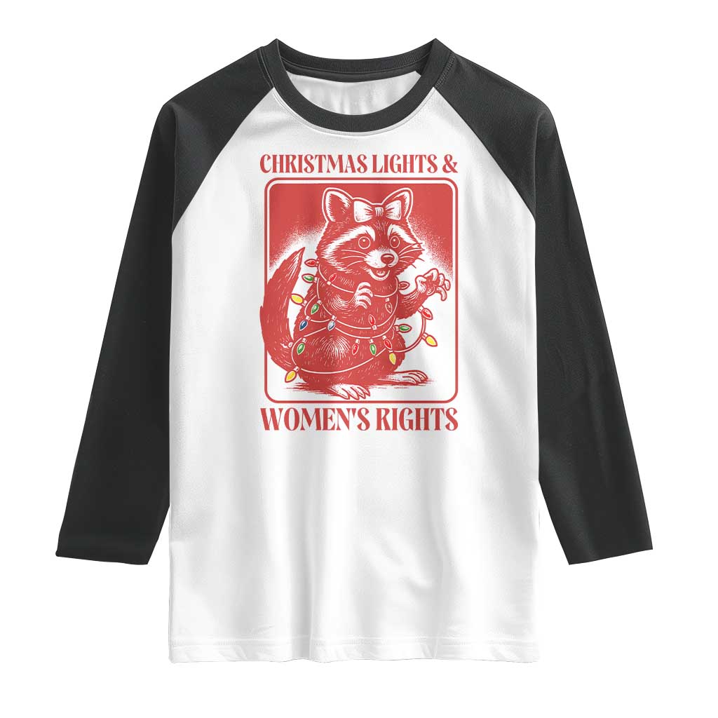 Christmas Lights And Womens Rights Raglan Shirt Raccoon Female Rage Holiday Gift TS12 White Black Print Your Wear