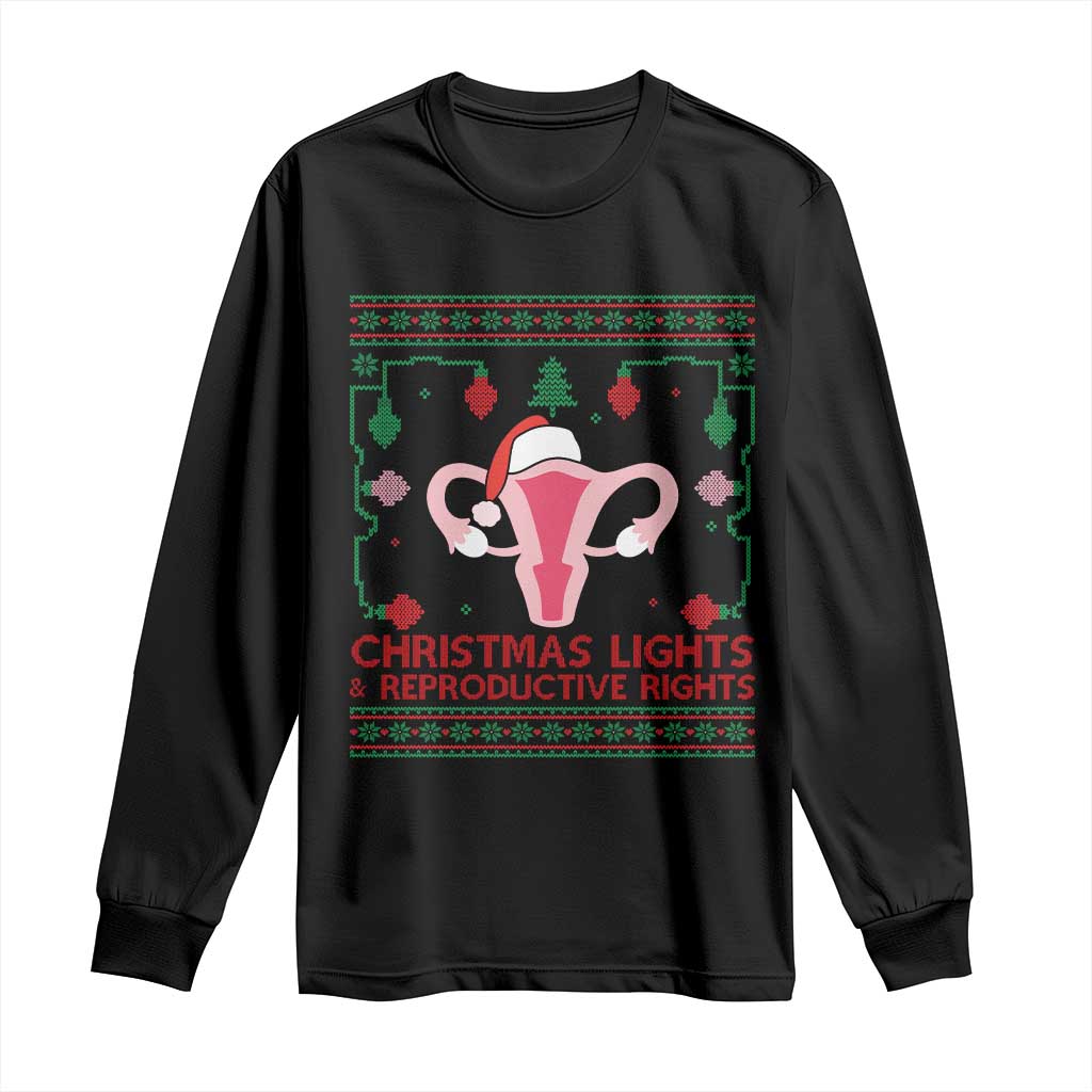 Christmas Lights And Reproductive Rights Ugly Christmas Long Sleeve Shirt Feminist Holiday Gift TS12 Black Print Your Wear