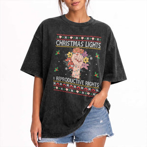 Funny Feminist Lights And Reproductive Rights Washed Cotton T-Shirt Ugly Christmas Gift