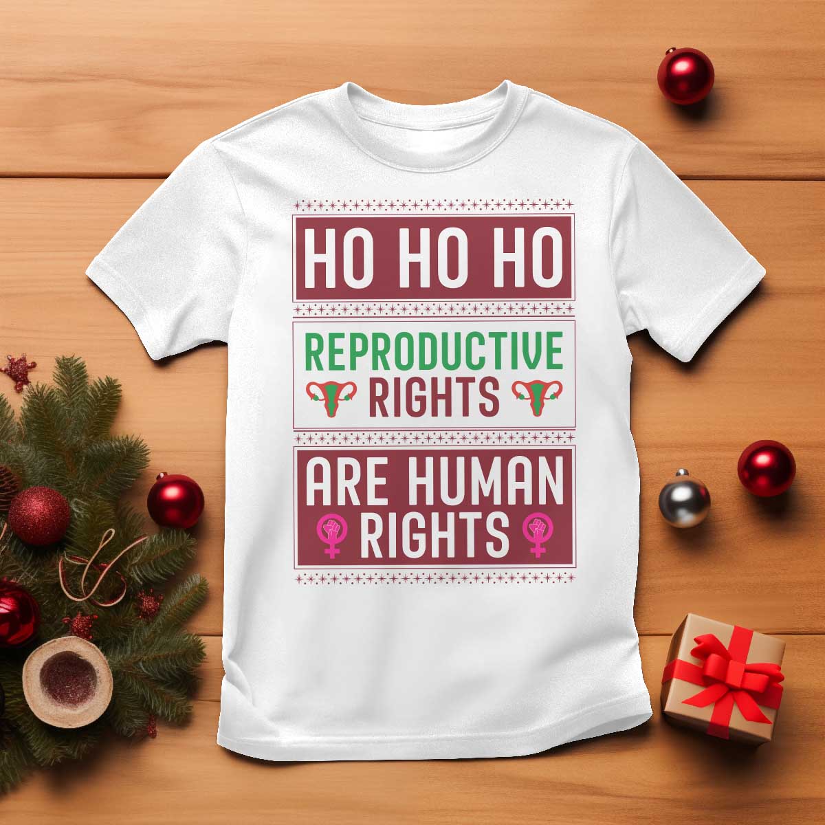 Funny Christmas Feminist Gift T Shirt Reproductive Rights Are Human Rights TS12 White Print Your Wear