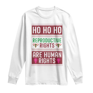 Funny Christmas Feminist Gift Long Sleeve Shirt Reproductive Rights Are Human Rights TS12 White Print Your Wear