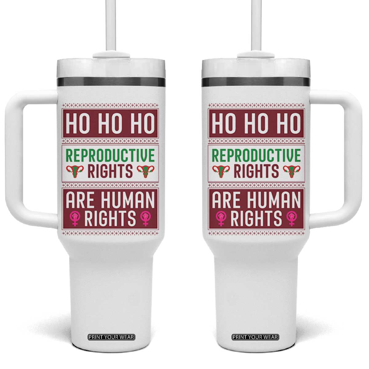 Funny Christmas Feminist Gift Tumbler With Handle Reproductive Rights Are Human Rights TS12 One Size: 40 oz White Print Your Wear
