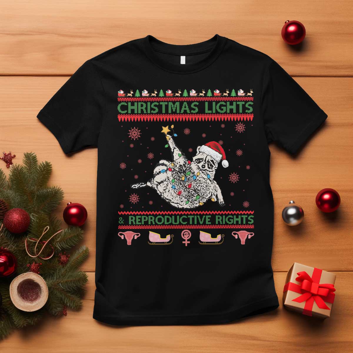 Christmas Lights And Reproductive Rights Ugly Christmas T Shirt Feminist Raccoon Gift TS12 Black Print Your Wear
