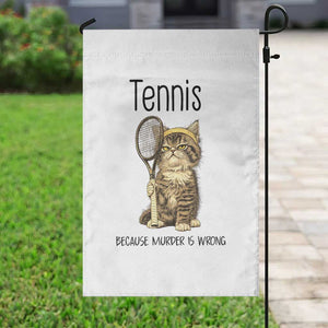 Funny Cat Plays Tennis Garden Flag Because Murder Is Wrong TS12 Print Your Wear