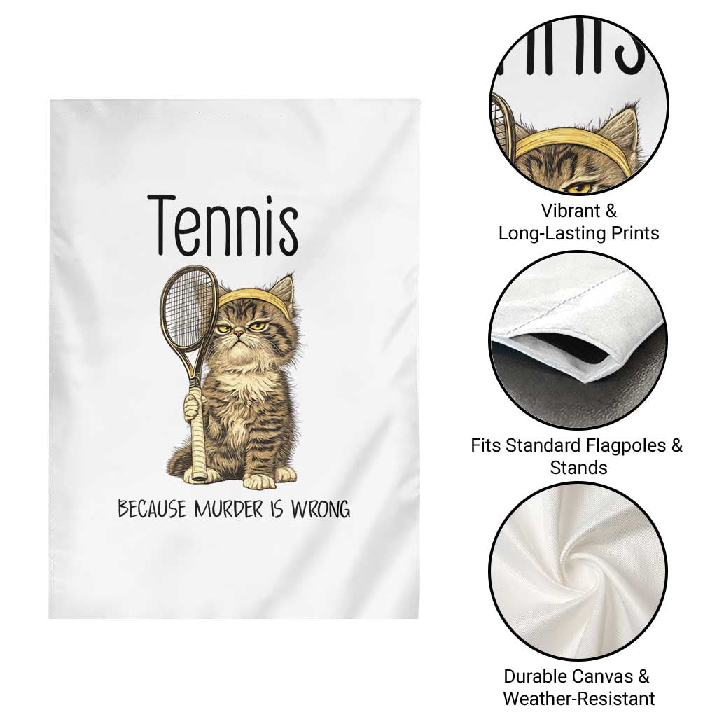 Funny Cat Plays Tennis Garden Flag Because Murder Is Wrong TS12 Print Your Wear