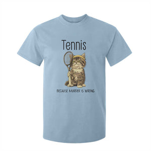 Funny Cat Plays Tennis T Shirt For Kid Because Murder Is Wrong TS12 Light Blue Print Your Wear