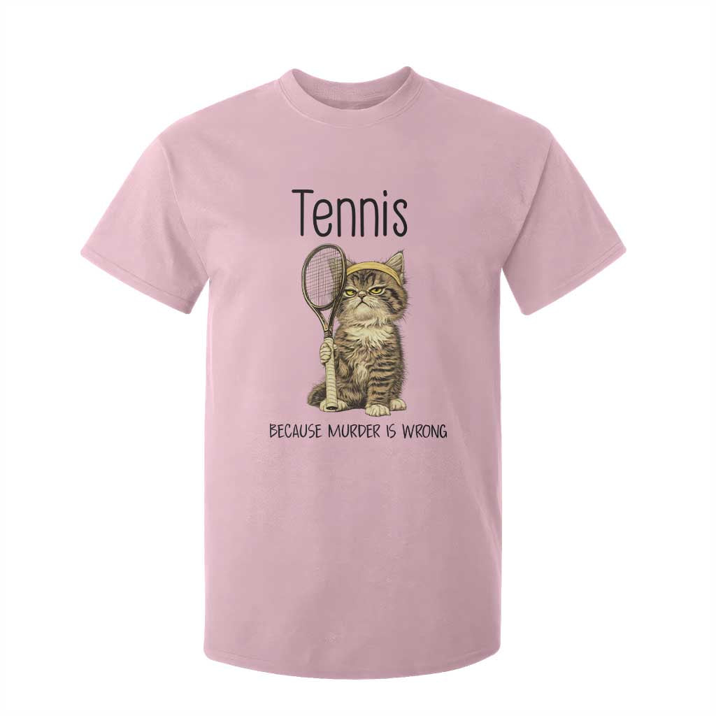 Funny Cat Plays Tennis T Shirt For Kid Because Murder Is Wrong TS12 Light Pink Print Your Wear