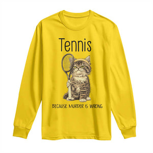 Funny Cat Plays Tennis Long Sleeve Shirt Because Murder Is Wrong TS12 Daisy Print Your Wear