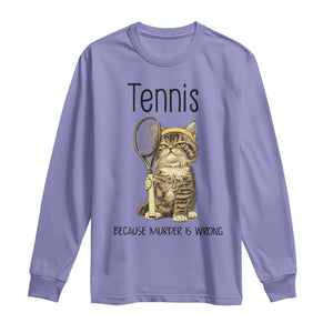 Funny Cat Plays Tennis Long Sleeve Shirt Because Murder Is Wrong TS12 Violet Print Your Wear