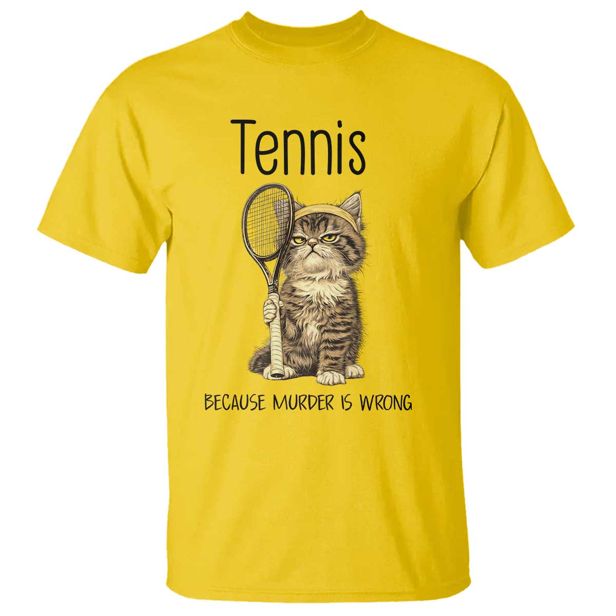 Funny Cat Plays Tennis T Shirt Because Murder Is Wrong TS12 Daisy Print Your Wear