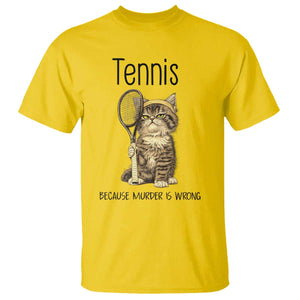 Funny Cat Plays Tennis T Shirt Because Murder Is Wrong TS12 Daisy Print Your Wear